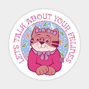 Let's Talk About Your Felines Magnet